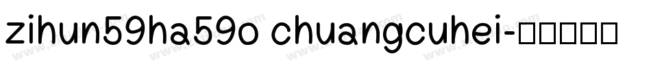 zihun59ha59o chuangcuhei字体转换